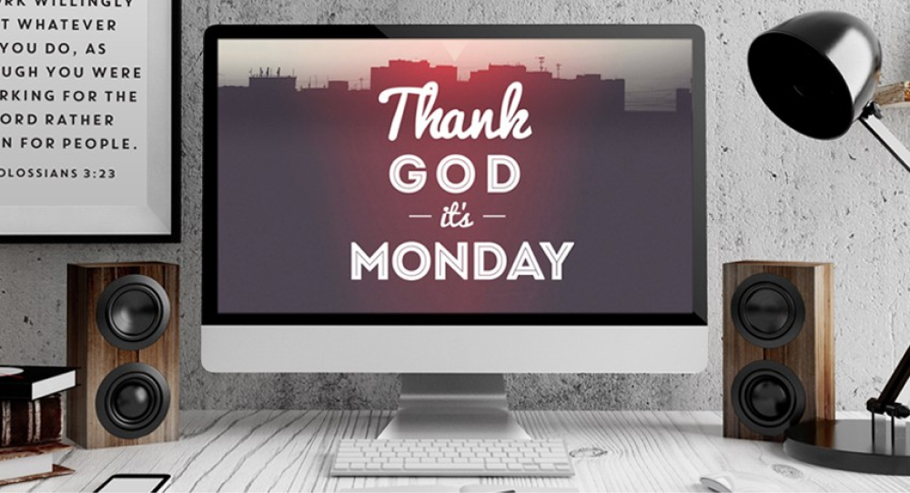 Thank God It's Monday
